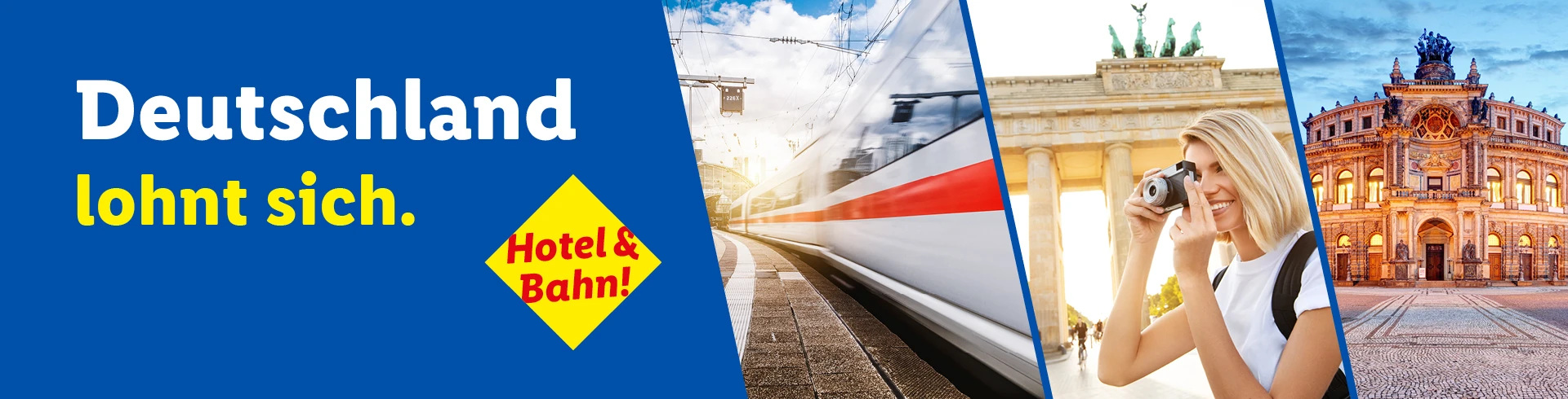 Blauer Banner mit gelbem Text 'Deutschland lohnt sich.' und gelbem Raute-Symbol mit 'Hotel & Bahn!' daneben, rechts Fotos von einem ICE-Zug, einer Frau mit Kamera und dem Brandenburger Tor sowie einem historischen Gebäude