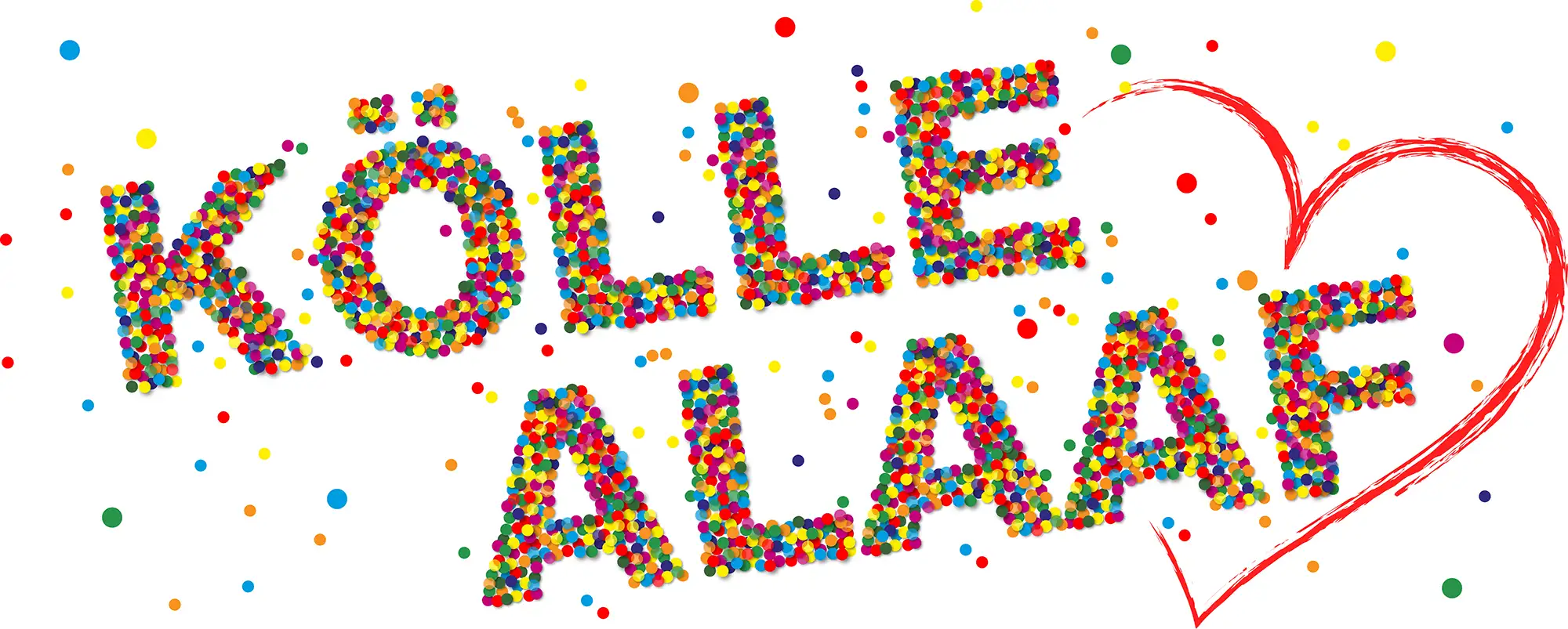 Karneval Köln Schriftzug Kölle Alaaf aus buntem Konfetti auf weißem Hintergrund mit gemaltem Herz