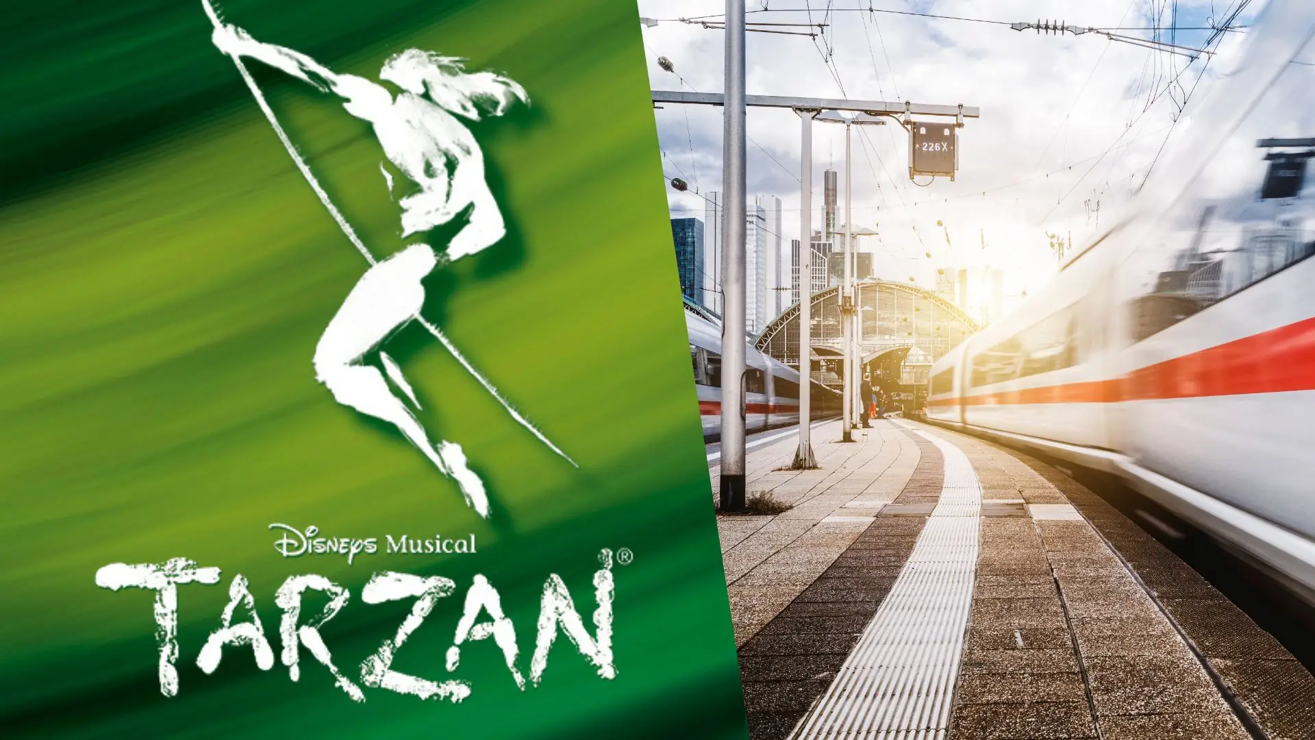 Links eine grün hinterlegte Silhouette von Tarzan, der an einem Lianenseil schwingt, darunter der Schriftzug 'Disneys Musical TARZAN', rechts ein moderner Bahnhof mit einem einfahrenden Hochgeschwindigkeitszug.
