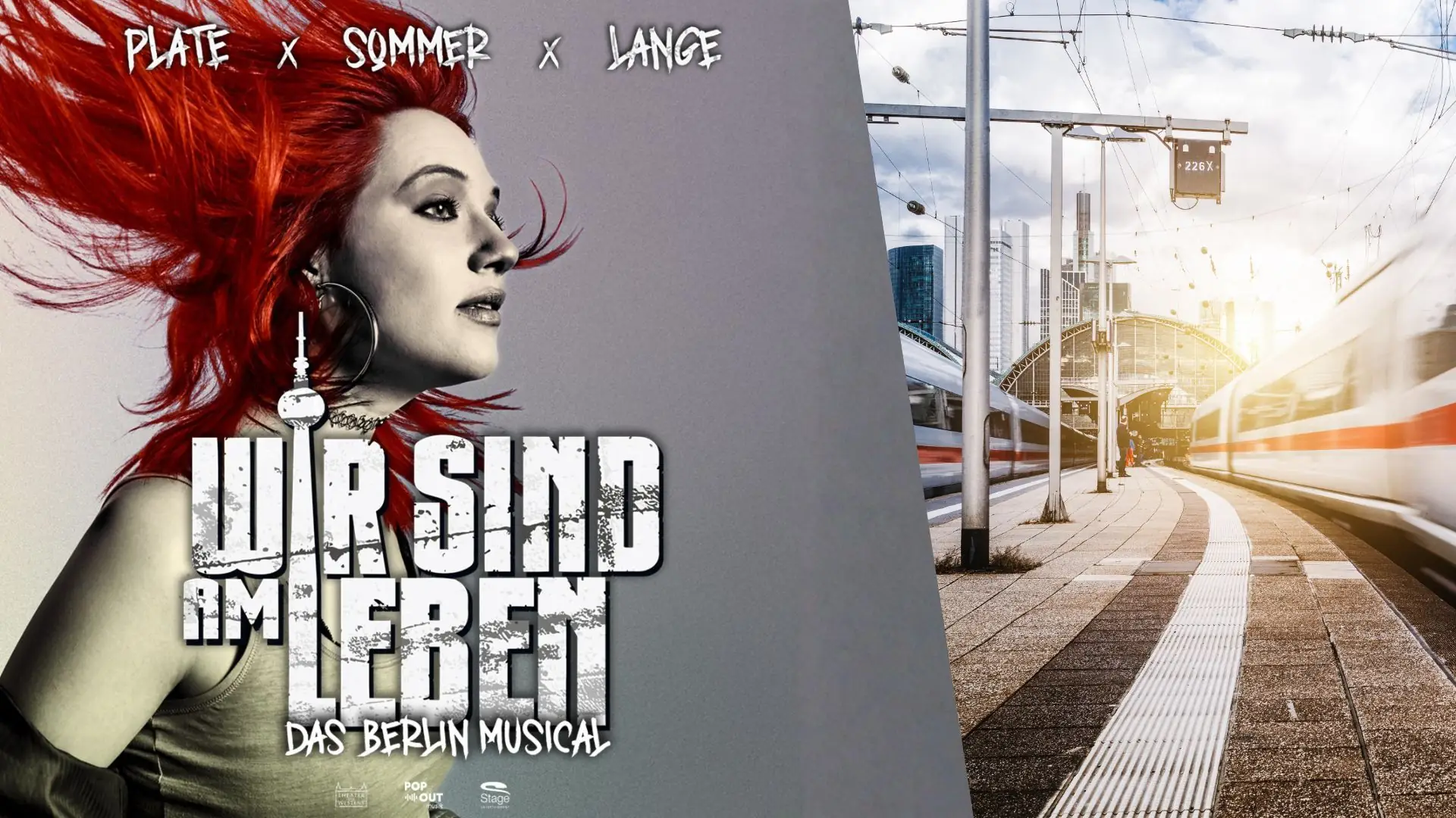 Porträt einer Frau mit rotem Haar vor einer Berliner Stadtsilhouette, darüber der Schriftzug 'Wir sind am Leben Das Berlin Musical' und rechts ein einfahrender Zug auf einem Bahnsteig,