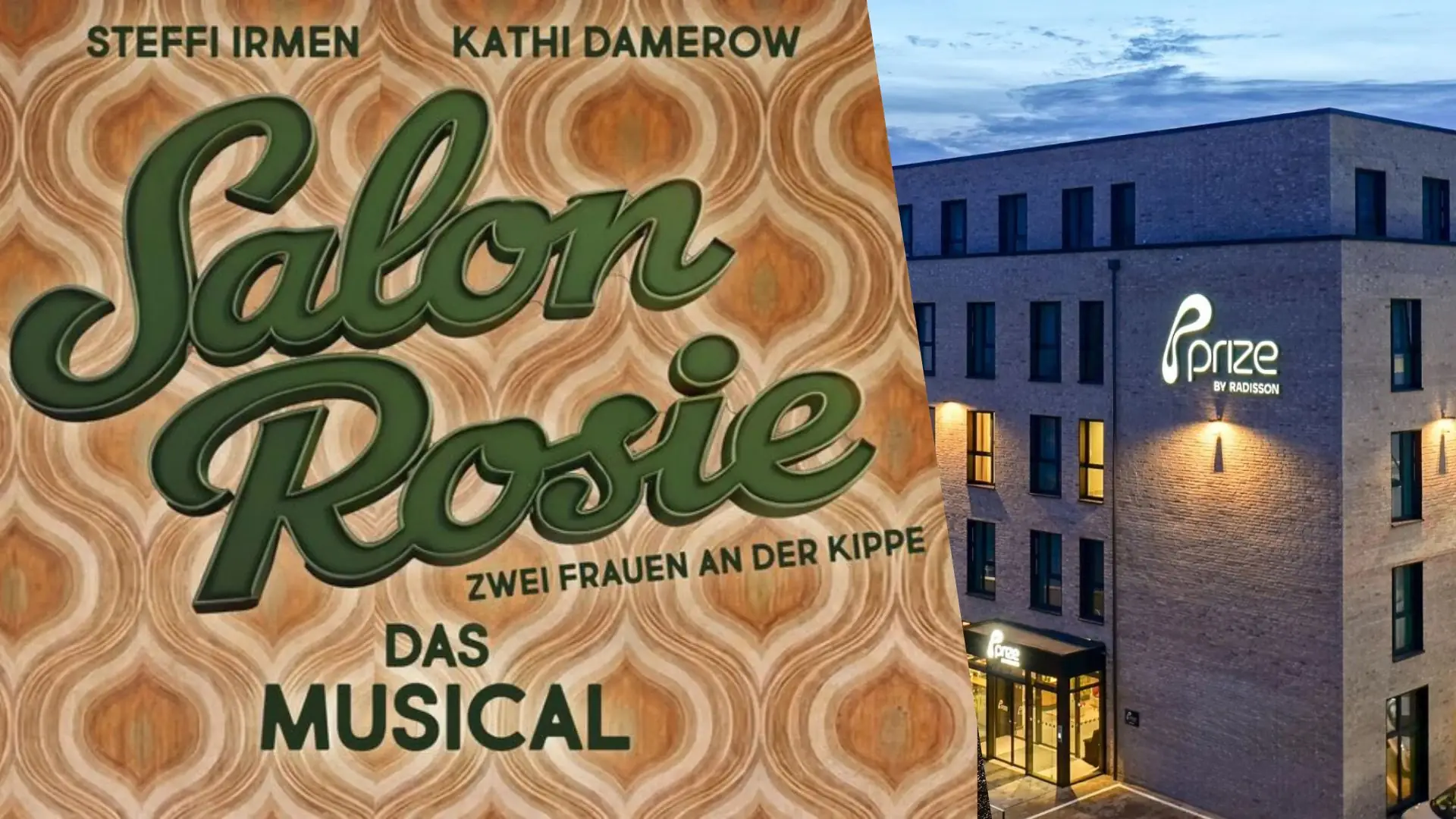 Links das Logo von SALON ROSIE - Das Musical, rechts ein modernes Gebäude mit beleuchtetem Schriftzug 'prize BY RADISSON' an der Fassade