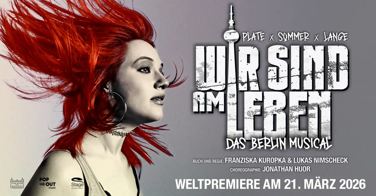 Porträt einer Frau mit leuchtend roten Haaren, die nach hinten wehen, neben dem Text 'Wir sind am Leben - Das Berlin Musical', Ankündigung der Weltpremiere am 21. März 2026 im Querformat