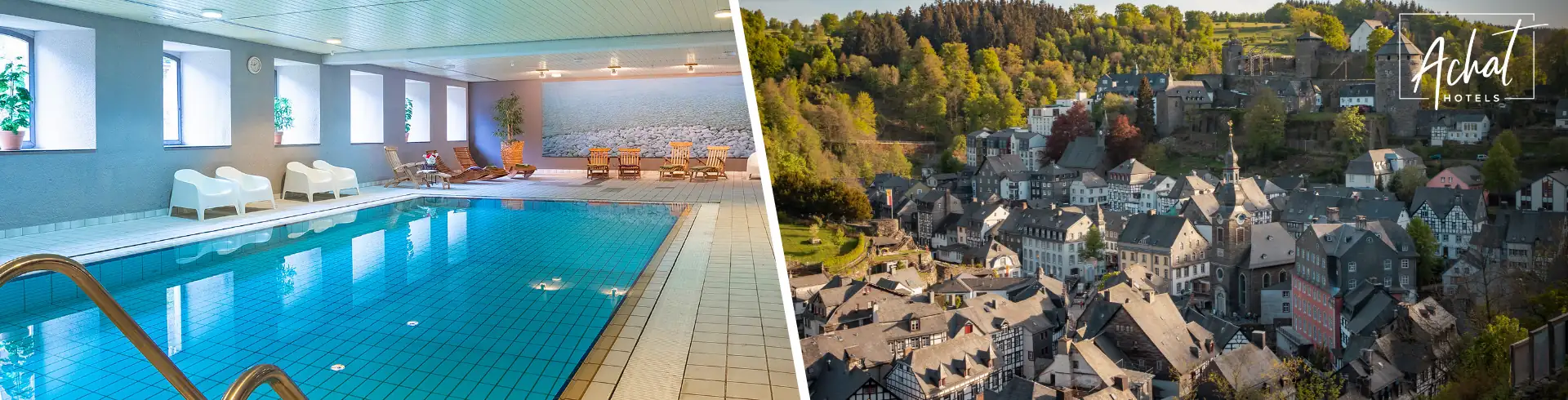Innenaufnahme des Schwimmbads mit Liegestühlen im Achat Hotel Monschau und Luftaufnahme der Altstadt von Monschau mit dicht stehenden Häusern und bewaldeten Hügeln im Hintergrund.