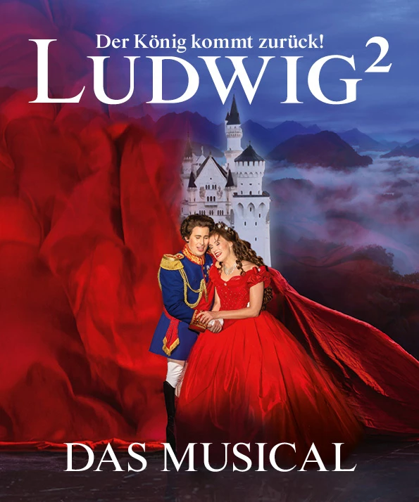 LUDWIG 2 das Musical - der König kommt zurück - Logo mit Ludwig und Sissi vor dem Schloss Neuschwanstein