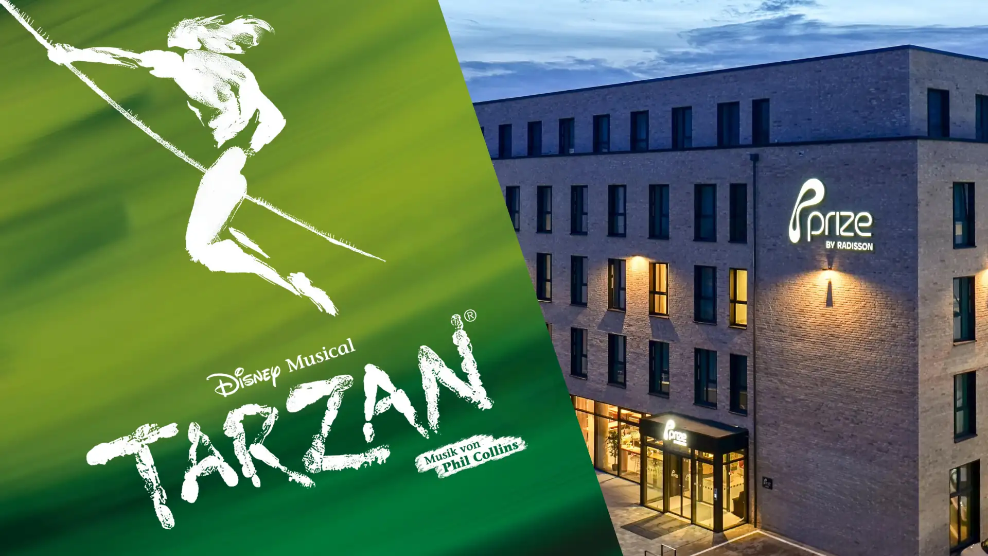 Links grüne Werbetafel mit weißer Silhouette von Tarzan und Schriftzug 'Disney Musical TARZAN Musik von Phil Collins', rechts modernes Gebäude mit beleuchtetem Schriftzug 'prize by radisson'