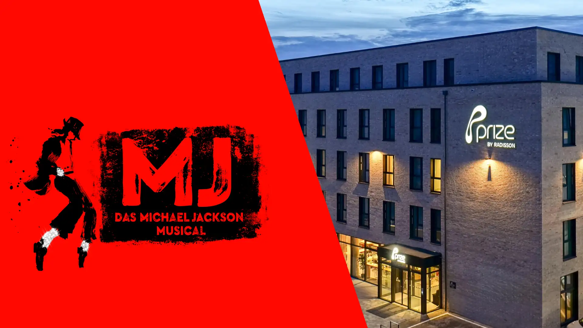 Links roter Hintergrund mit schwarzem Logo und Schriftzug 'MJ DAS MICHAEL JACKSON MUSICAL', rechts ein modernes Gebäude mit beleuchtetem Schriftzug 'Prize by Radisson' an der Fassade