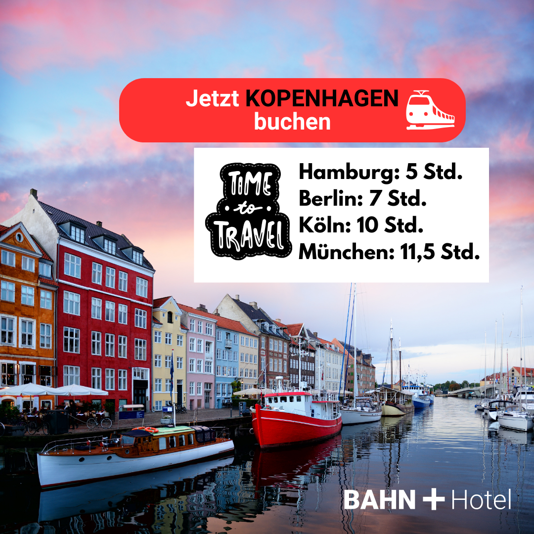 Bahnfahrzeiten nach Kopenhagen: ab Hamburg, Berlin, Köln und München